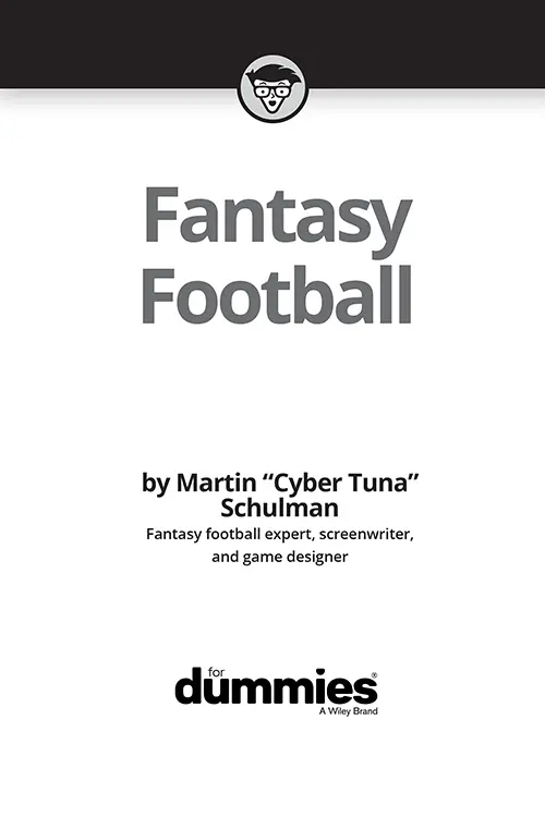 Fantasy Football For Dummies Published by Wiley Publishing Inc 111 River - фото 1