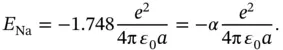 is called the Madelung constantIt is specific for a given structure for the - фото 239