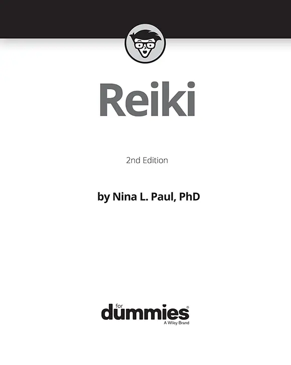 Reiki For Dummies 2nd Edition Published by John Wiley Sons Inc111 - фото 1