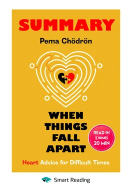 Smart Reading Summary: When Things Fall Apart. Heart Advice for Difficult Times. Pema Chödrön обложка книги