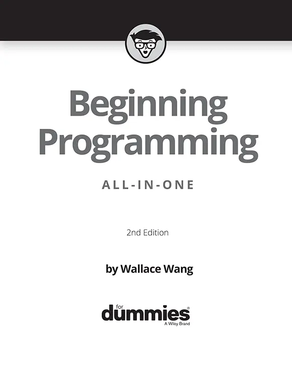 Beginning Programming AllinOne For Dummies 2nd Edition Published by John - фото 1