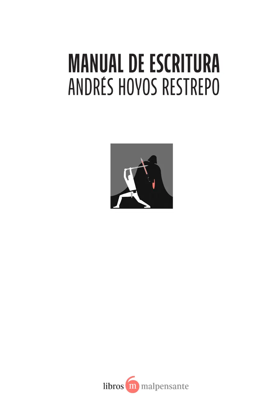 MANUAL DE ESCRITURA Andrés Hoyos Restrepo Libros Malpensante 2015 Séptima - фото 1