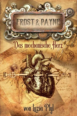 Luzia Pfyl Frost & Payne - Band 12: Das mechanische Herz обложка книги