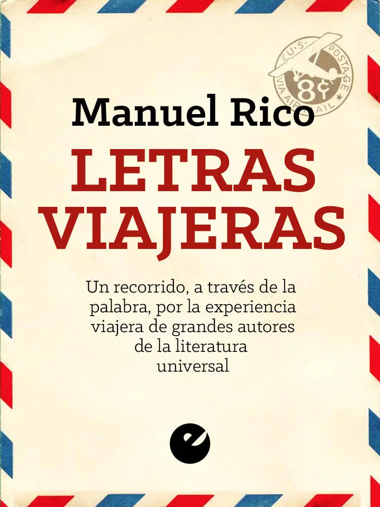 Letras viajeras Manuel Rico ISBN 9788415930570 Manuel Rico 2015 - фото 1