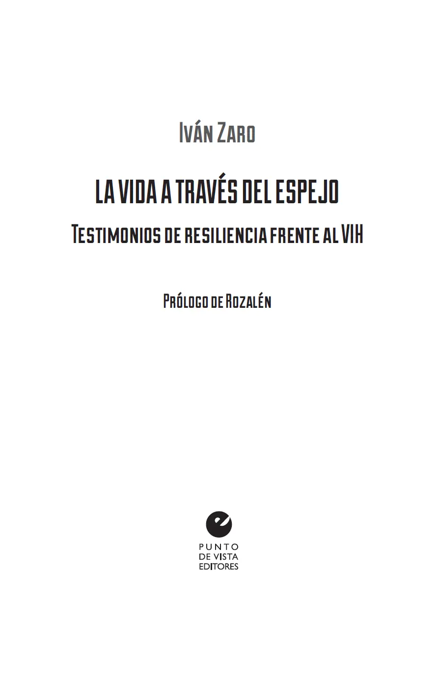 Iván Zaro 2019 Prólogo de Rozalén 2019 De esta edición Punto de Vista - фото 2