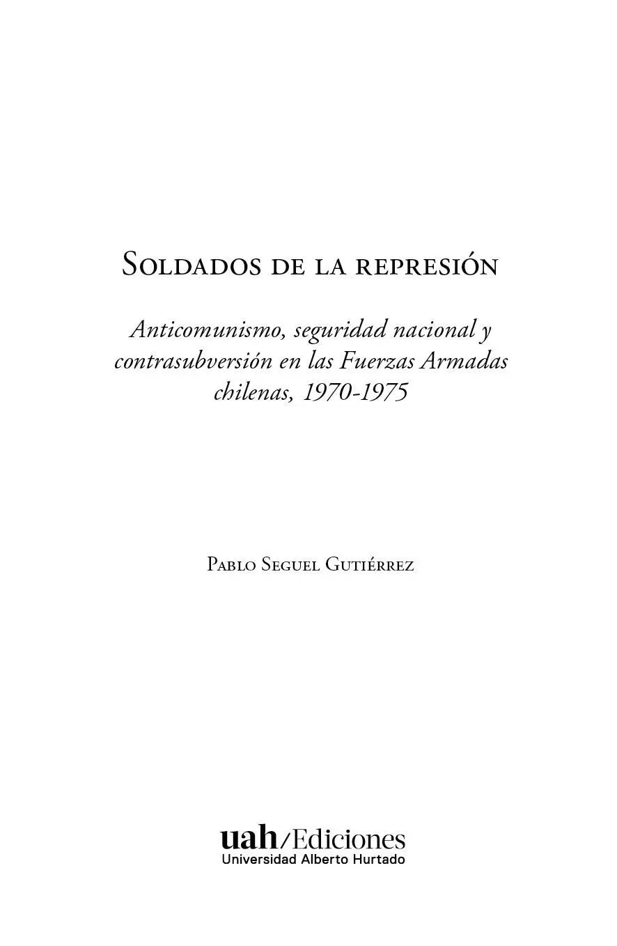 Soldados de la represión Anticomunismo seguridad nacional y contrasubversión - фото 2