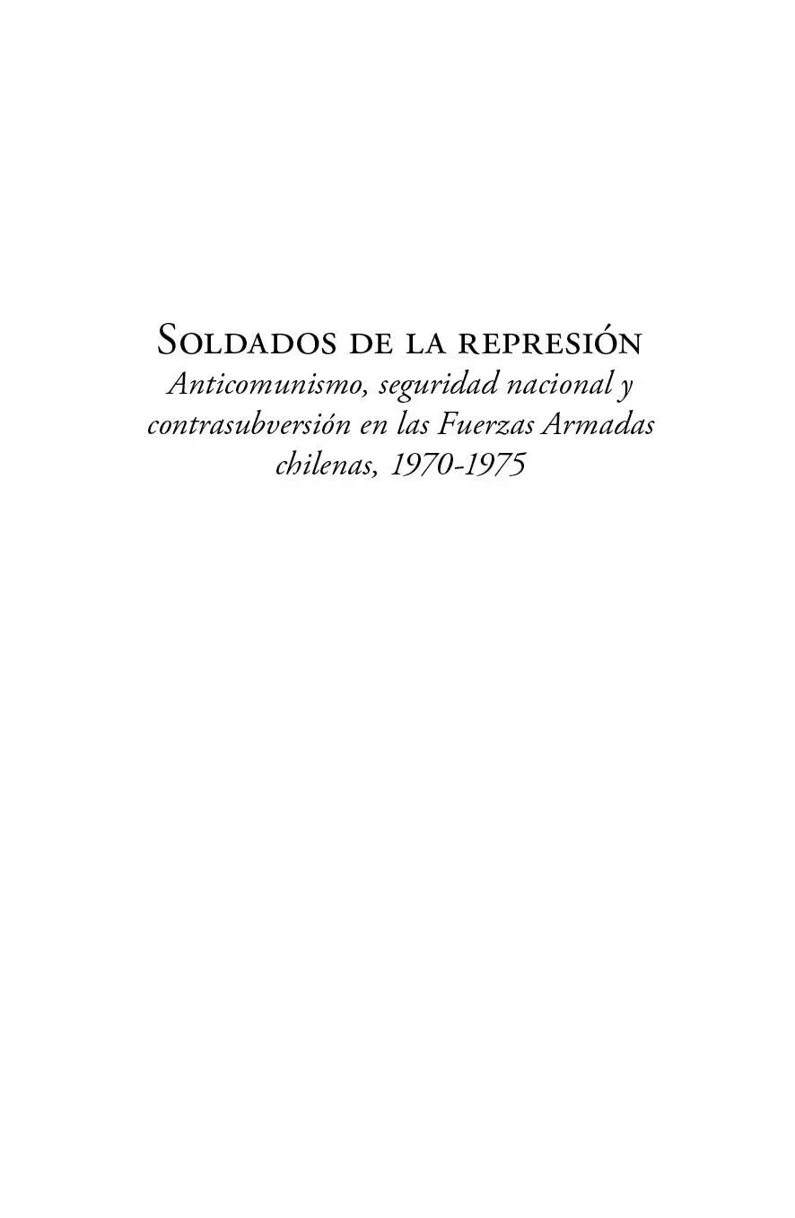 Soldados de la represión Anticomunismo seguridad nacional y contrasubversión - фото 1