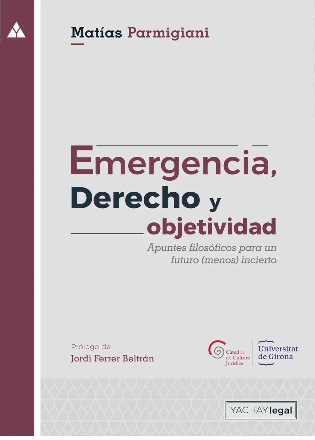 Matías Parmigiani Emergencia Derecho y objetividad Apuntes filosóficos para un - фото 1