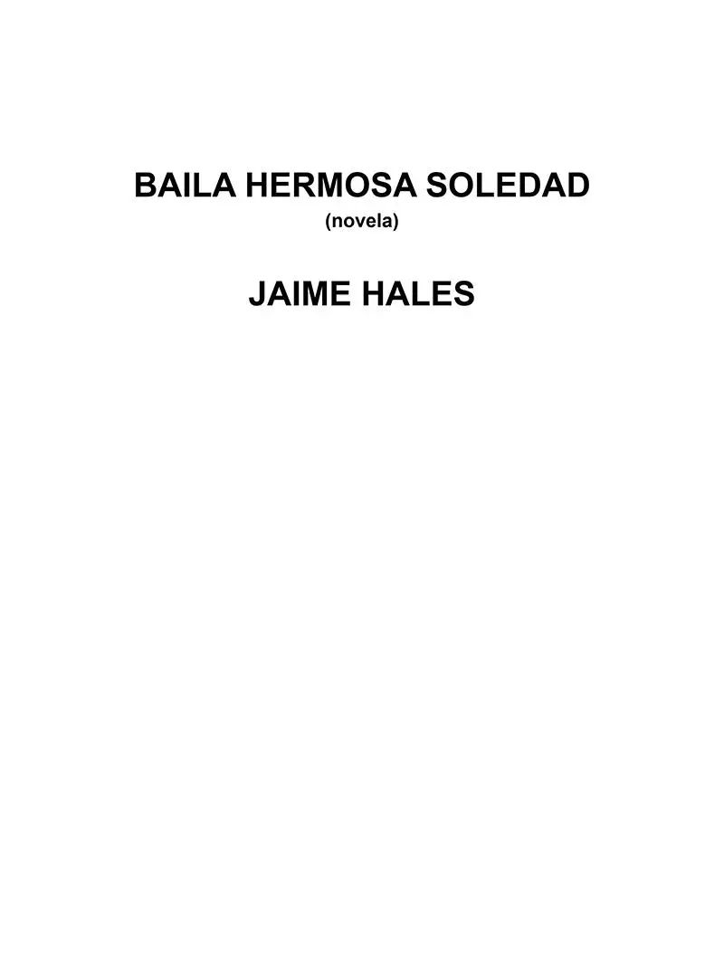 BAILA HERMOSA SOLEDAD JAIME HALES Jaime Hales 2022 RPI 75363 ISBN epub - фото 1