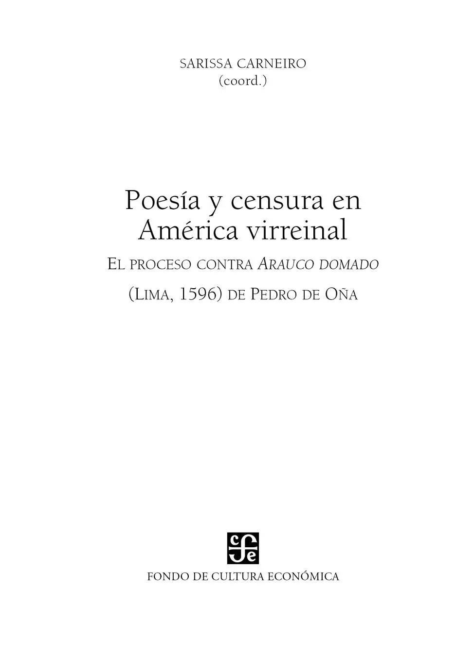 Primera edición FCE Chile 2022 Carneiro Sarissa coord Poesía y censura en - фото 2