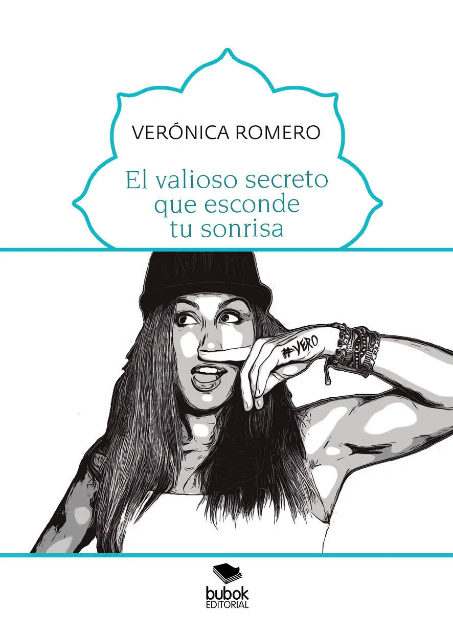 El valioso secreto que esconde tu sonrisa Textos e ilustraciones Verónica - фото 1