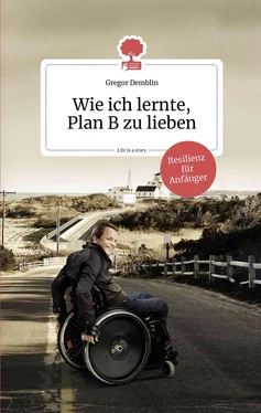 Gregor Demblin Wie ich lernte, Plan B zu lieben. Life is a story - story.one обложка книги