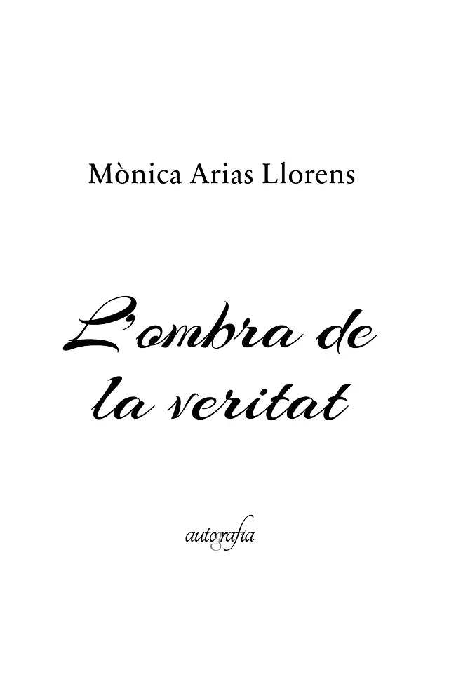 Lombra de la veritat Mònica Arias Llorens ISBN 9788419367020 1ª edición - фото 1