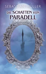 Sebastian Müller - Die Schatten von Paradell