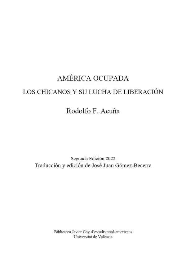 Primera edición en inglés 1972 Título original Occupied America The Chicanos - фото 2