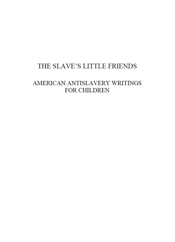 BIBLIOTECA JAVIER COY DESTUDIS NORDAMERICANS The Slaves Little Friends - фото 1