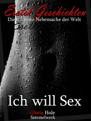 Gloria Hole - Erotik Roman - Ich will Sex