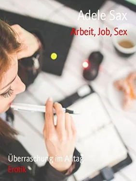 Adele Sax Arbeit, Job, Sex обложка книги