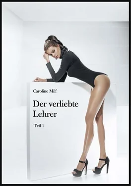 Caroline Milf Der verliebte Lehrer (Teil 1) обложка книги