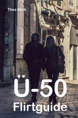 Thea Werk - Ü-50 Flirtguide