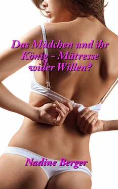 Nadine Berger Das Mädchen und der König - Mätresse wider Willen? обложка книги