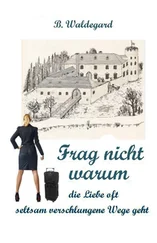 B. Waldegard - Frag nicht warum