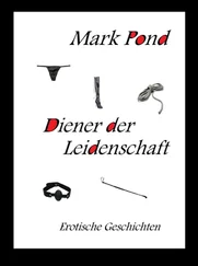 Mark Pond - Diener der Leidenschaft