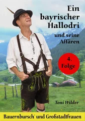 Toni Wilder - Ein Bayerischer Hallodri und seine Affären 4