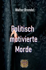 Walter Brendel - Politisch motivierte Morde