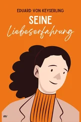 Eduard von Keyserling - Seine Liebeserfahrung