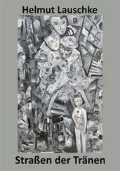 Helmut Lauschke - Straßen der Tränen
