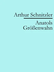 Arthur Schnitzler - Anatols Größenwahn