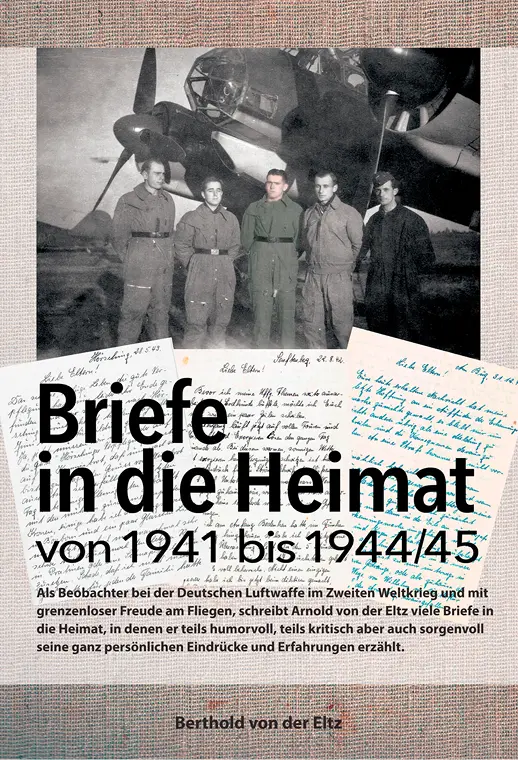 Briefe in die Heimat von 1941 bis 194445 Berthold von der Eltz Barmstedt - фото 1