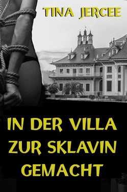 Tina Jercee In der Villa zur Sklavin gemacht обложка книги