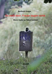 Berthold Kogge - Du weißt doch, Frauen taugen nichts