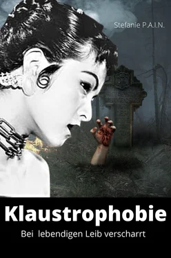 Stefanie P.A.I.N Klaustrophobie - Bei lebendigem Leib verscharrt обложка книги