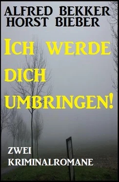 Alfred Bekker Ich werde dich umbringen: Zwei Kriminalromane обложка книги