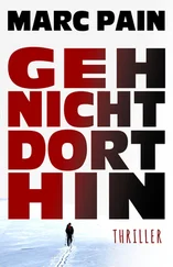 Marc Pain - Geh nicht dorthin