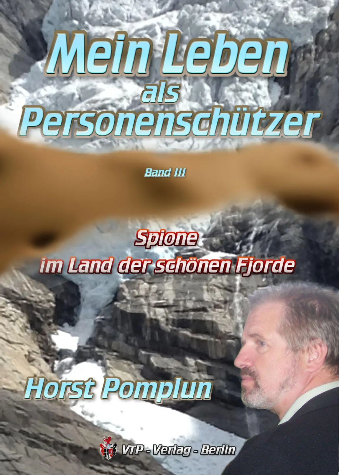 Horst Pomplun Mein Leben als Personenschützer Im Land der schönen Fjorde - фото 4