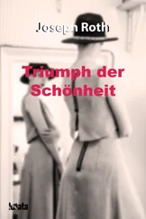 Joseph Roth - Triumph der Schönheit