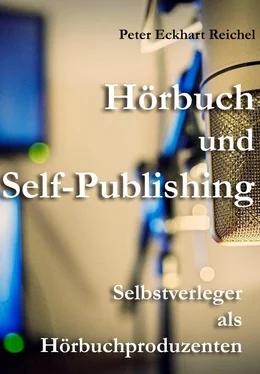Peter Eckhart Reichel Hörbuch und Self-Publishing обложка книги