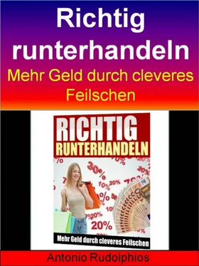 Antonio Rudolphios Richtig runterhandeln - Mehr Geld durch cleveres Feilschen обложка книги