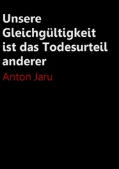 Anton Jaru - Unsere Gleichgültigkeit ist das Todesurteil anderer