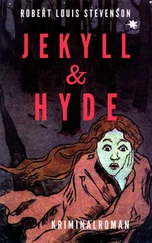 Robert Stevenson - Robert Louis Stevenson - Jekyll &amp; Hyde. Kriminalroman