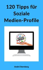 André Sternberg - 120 Tipps für Soziale Medien-Profile