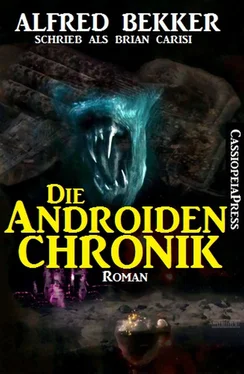 Alfred Bekker Die Androiden-Chronik обложка книги