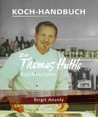 Birgit Anzely Koch-Handbuch zu Thomas Hüttls Kochkursen обложка книги
