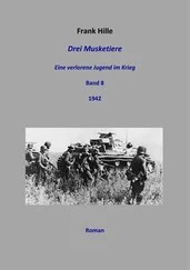 Frank Hille - Drei Musketiere - Eine verlorene Jugend im Krieg, Band 8