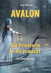 Ava Minatti - Avalon - Die Priesterin in dir erwacht