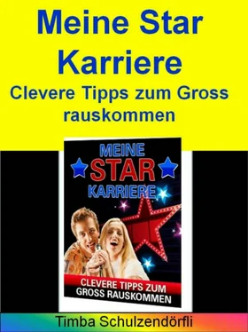 Timba Schulzendörfli Meine Star Karriere - Clevere Tipps zum Gross rauskommen обложка книги